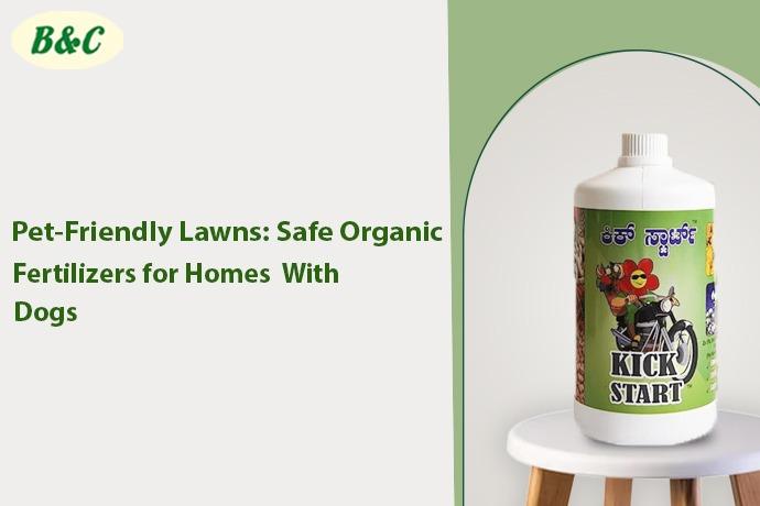 Pet-Friendly Lawns: Safe Organic Fertilizers for Homes With Dogs