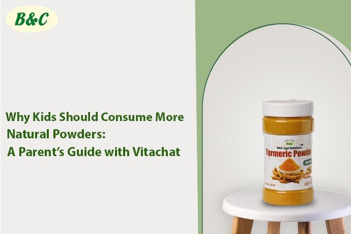 Why Kids Should Consume More Natural Powders: A Parent’s Guide with Vitachat
