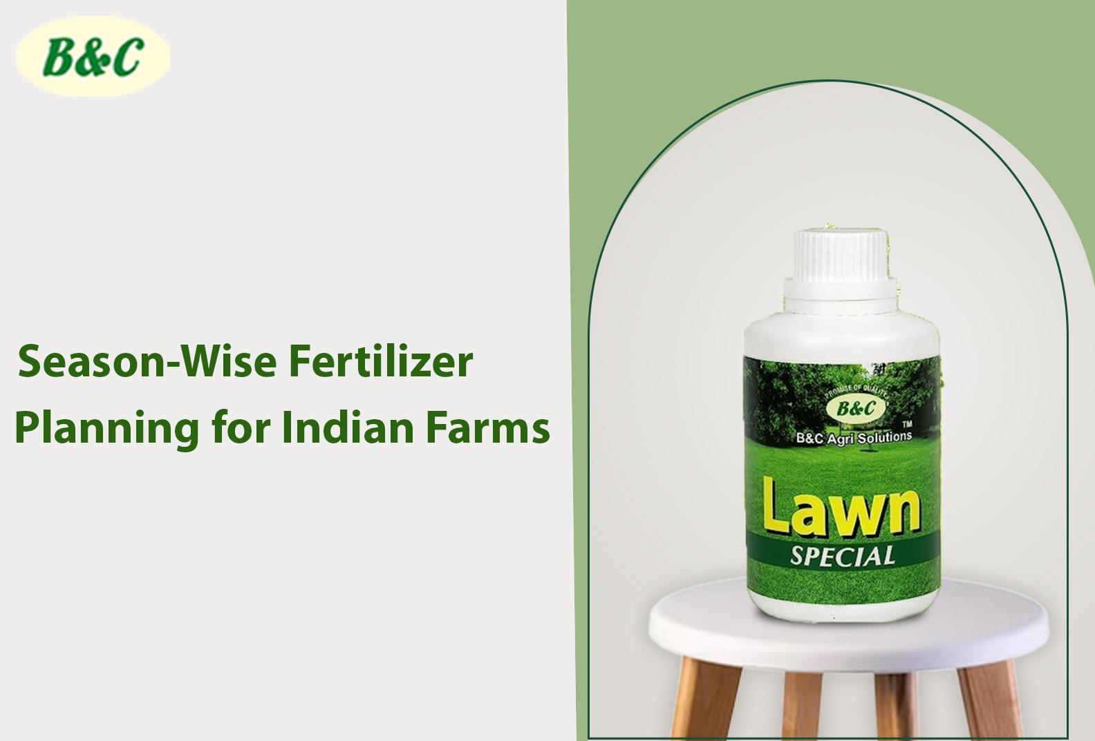 Season-Wise Fertilizer Planning for Indian Farms