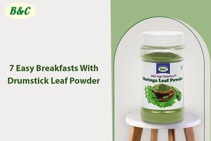 7 Easy Breakfasts With Drumstick Leaf Powder